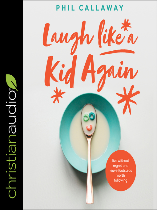 Title details for Laugh Like a Kid Again by Phil Callaway - Available